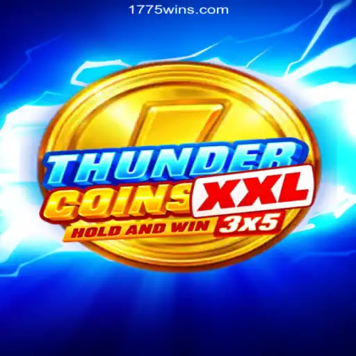 ThunderCoinsXxl: A New Era of Online Slots on 1775Win.com